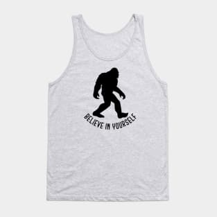 Bigfoot - Believe in Yourself Tank Top